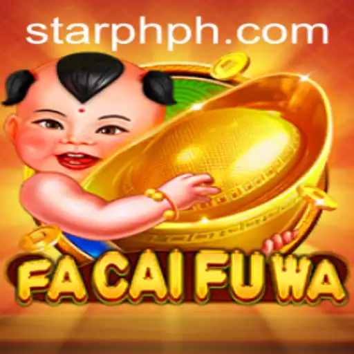 Exploring FaCaiFuWa and Navigating the StarPH Login
