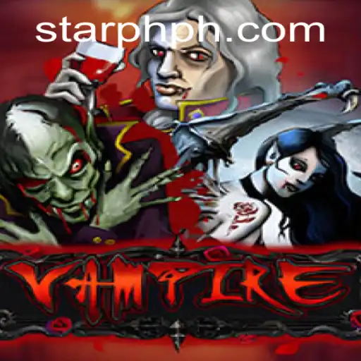 Exploring the World of Vampire: Excitement and Strategy in StarPH Login