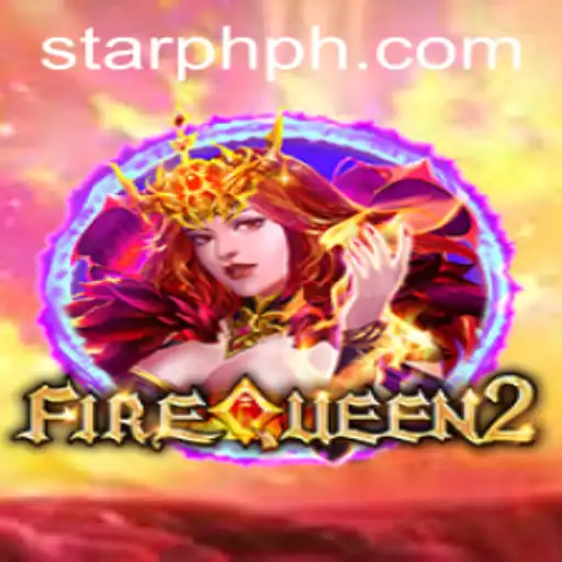 Discover the Thrilling World of FireQueen2 with StarPH Login